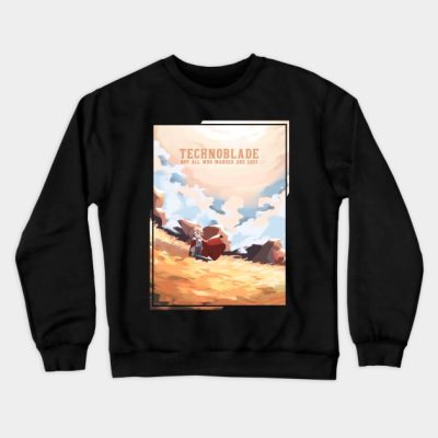 Technoblade Not All Who Wander Are Lost Crewneck Sweatshirt Official Wilbur Soot Merch